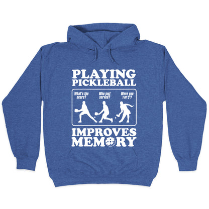 Playing Pickleball Improves Memory Funny Hoodie