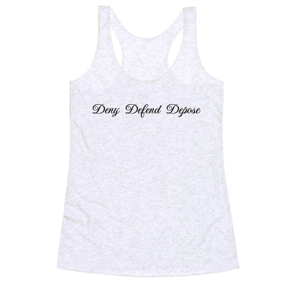 Deny Defend Depose 2 Racerback Tank