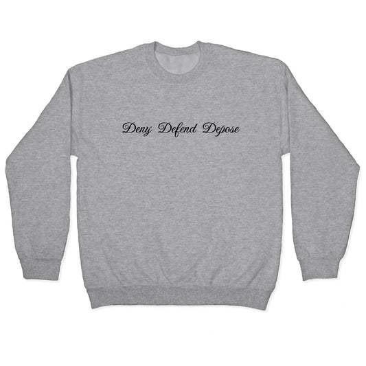 Deny Defend Depose 2 Crewneck Sweatshirt