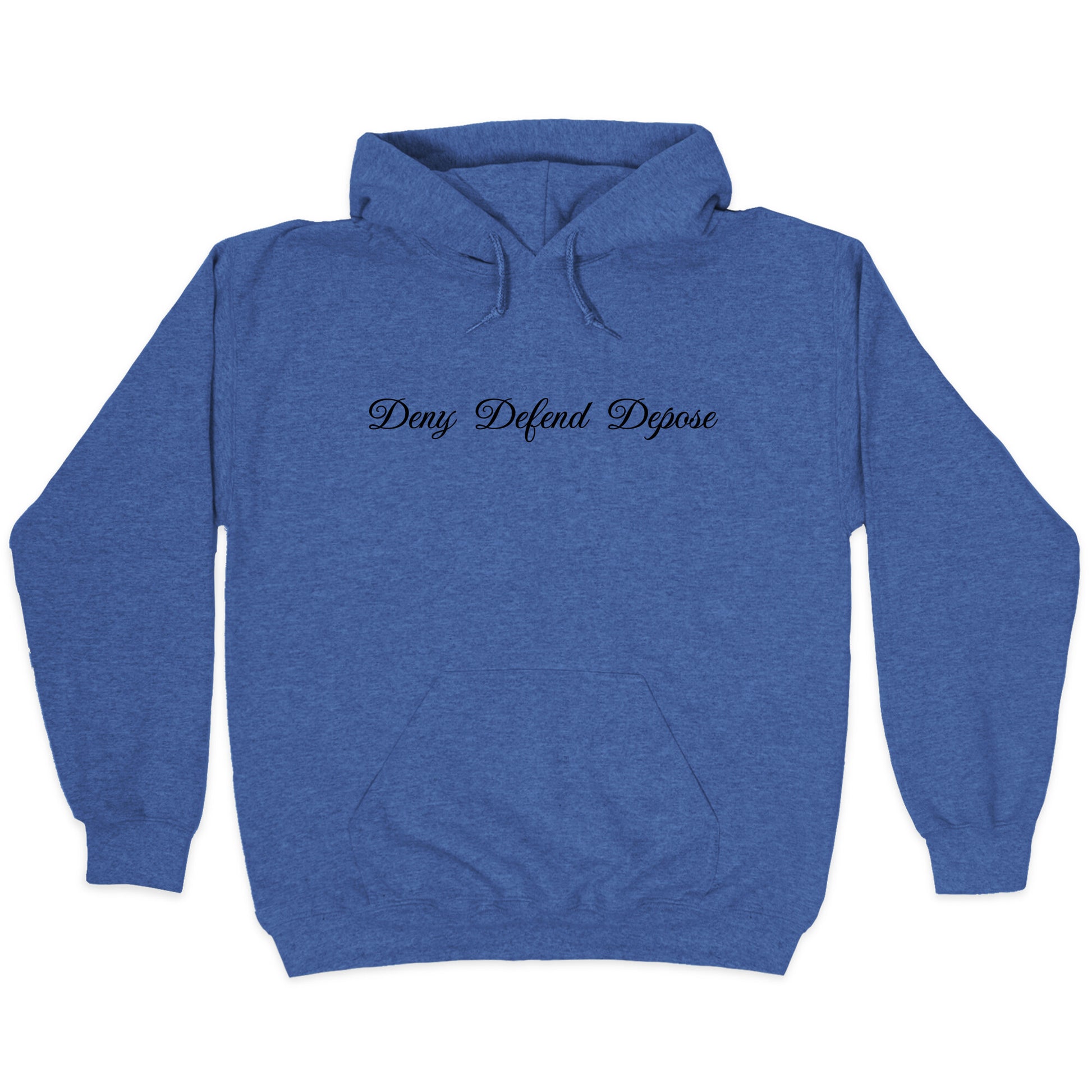 Deny Defend Depose 2 Hoodie