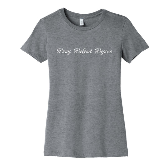 Deny Defend Depose 2 Womens Cotton Tee