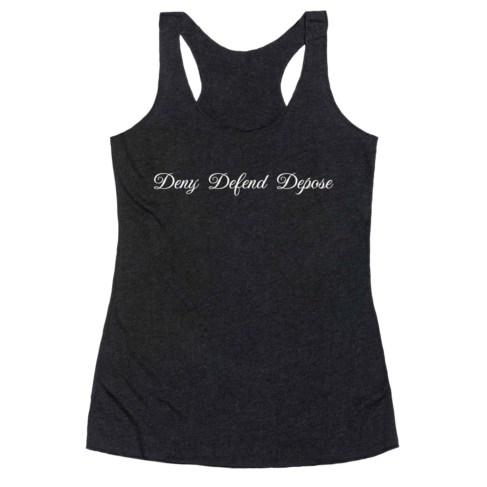 Deny Defend Depose 2 Racerback Tank