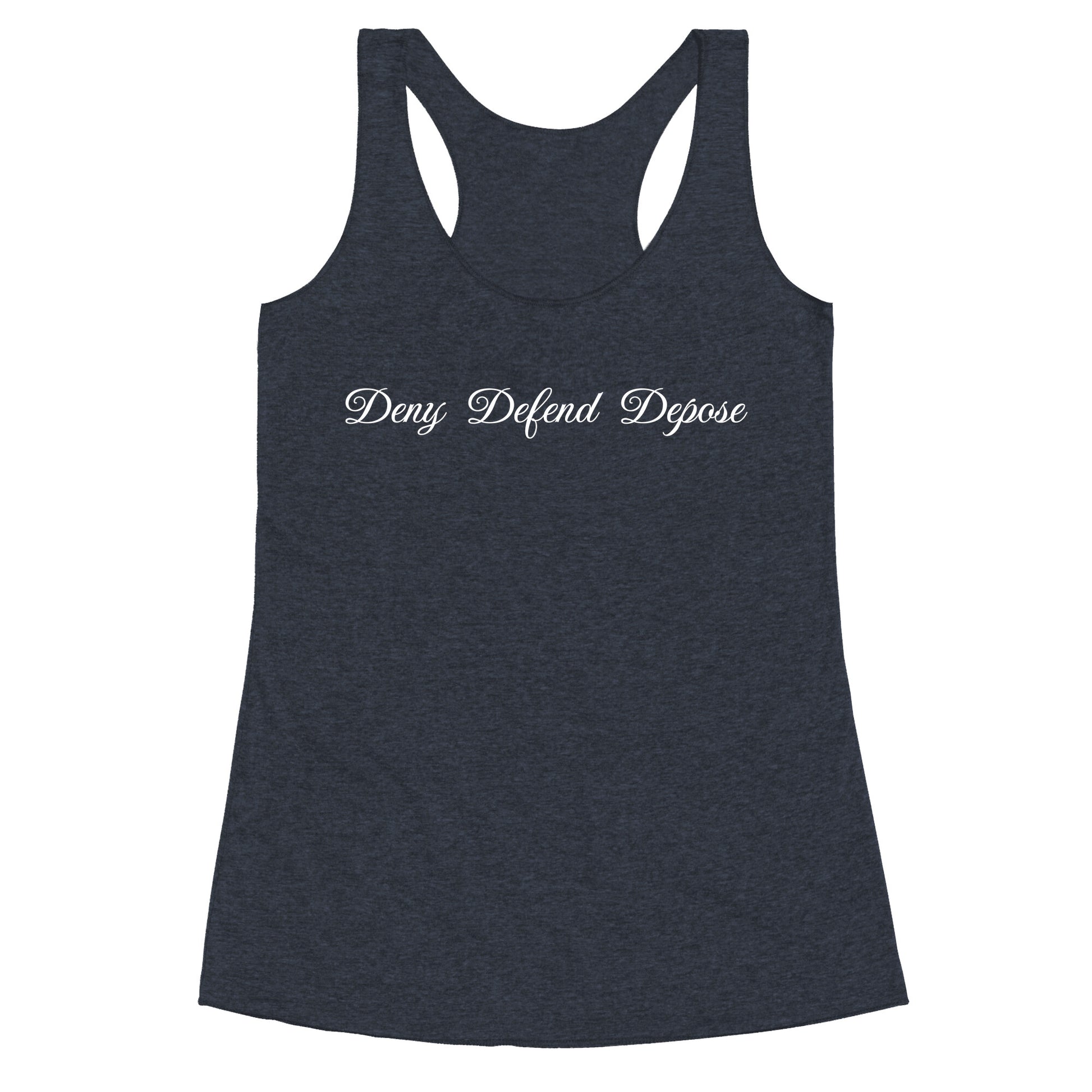 Deny Defend Depose 2 Racerback Tank
