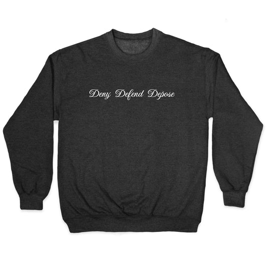 Deny Defend Depose 2 Crewneck Sweatshirt