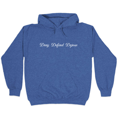 Deny Defend Depose 2 Hoodie