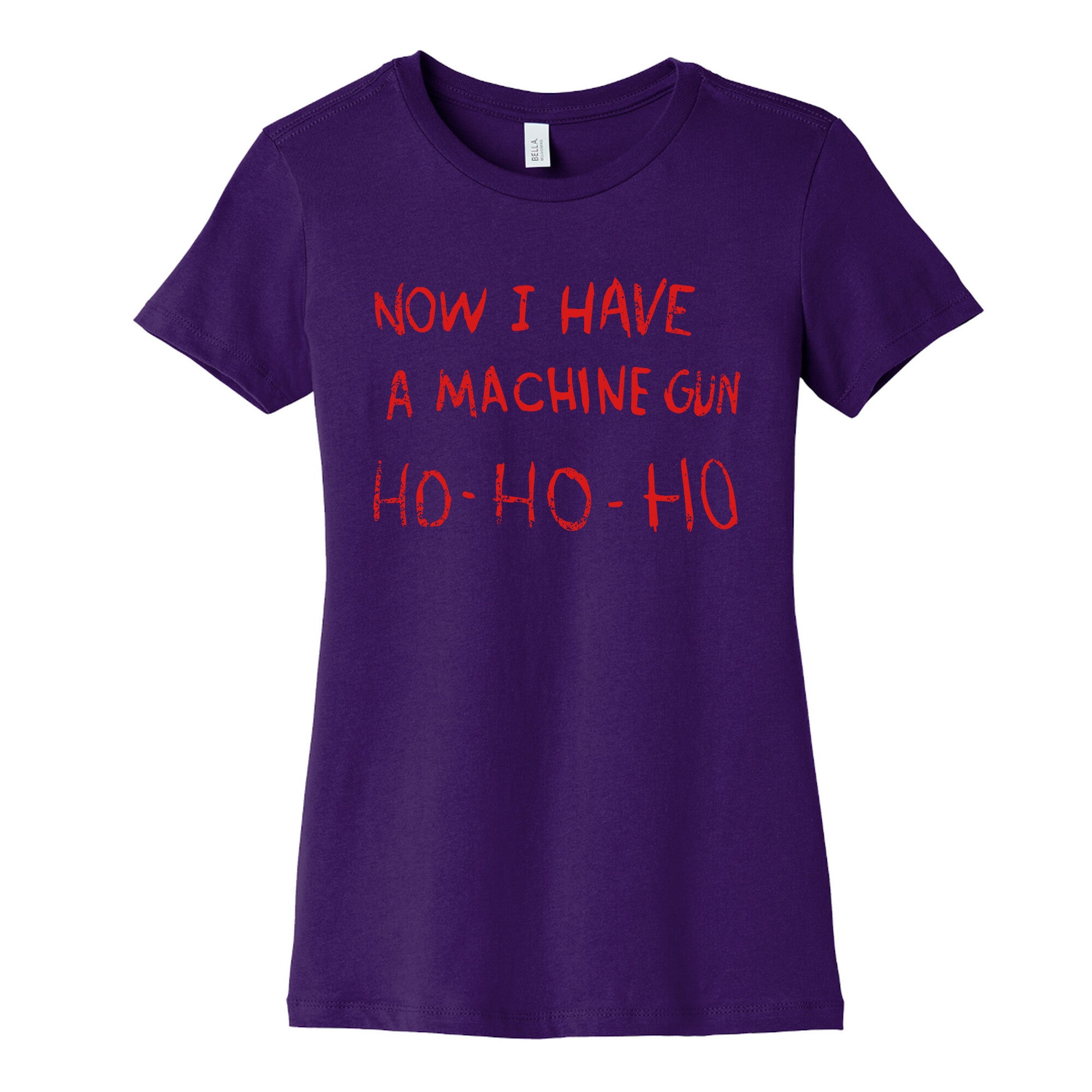 Now I Have a Machine Gun Womens Cotton Tee