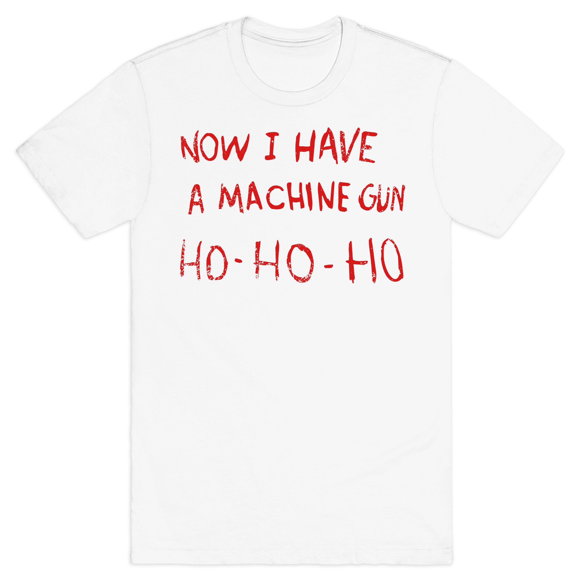Now I Have a Machine Gun T-Shirt
