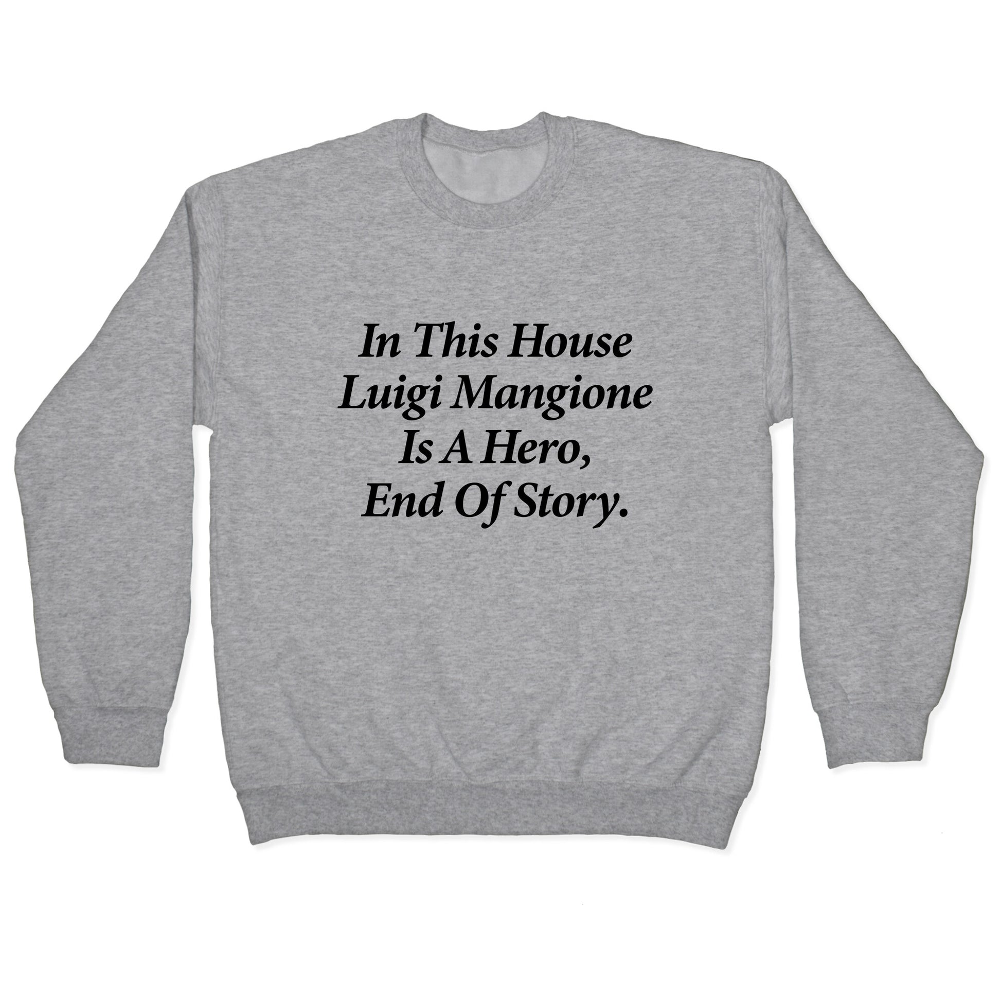 Luigi Is A Hero Crewneck Sweatshirt