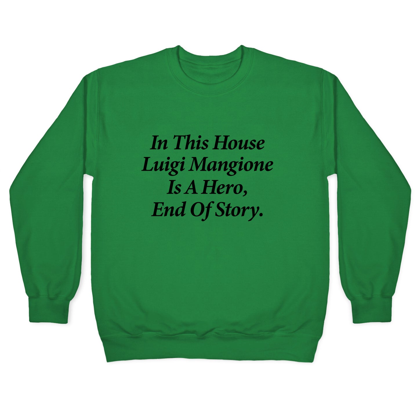 Luigi Is A Hero Crewneck Sweatshirt