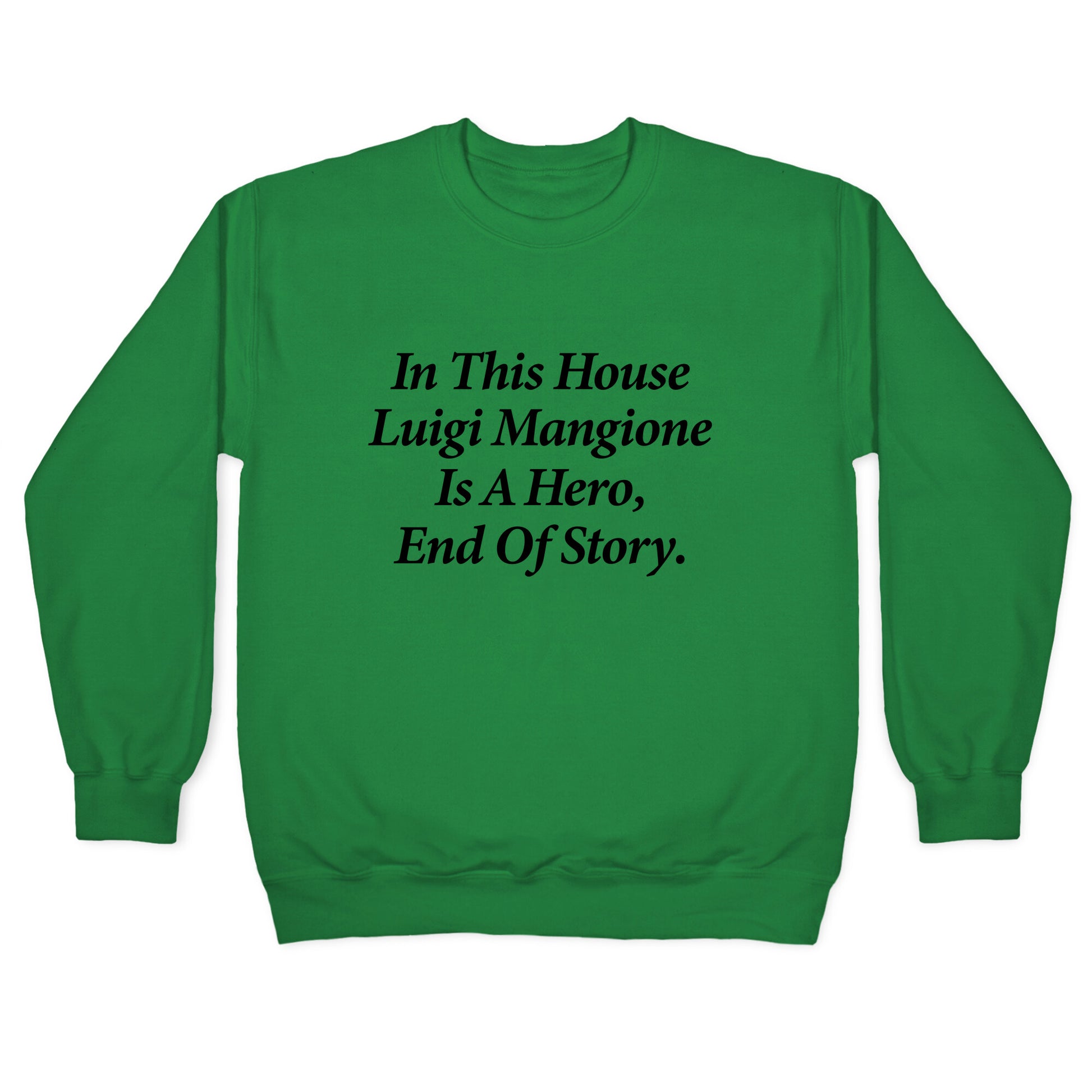 Luigi Is A Hero Crewneck Sweatshirt