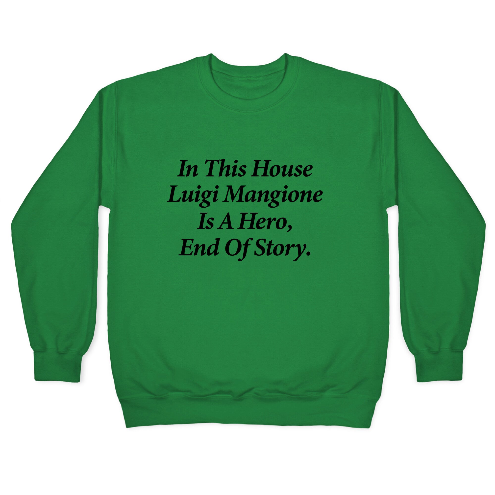 Luigi Is A Hero Crewneck Sweatshirt