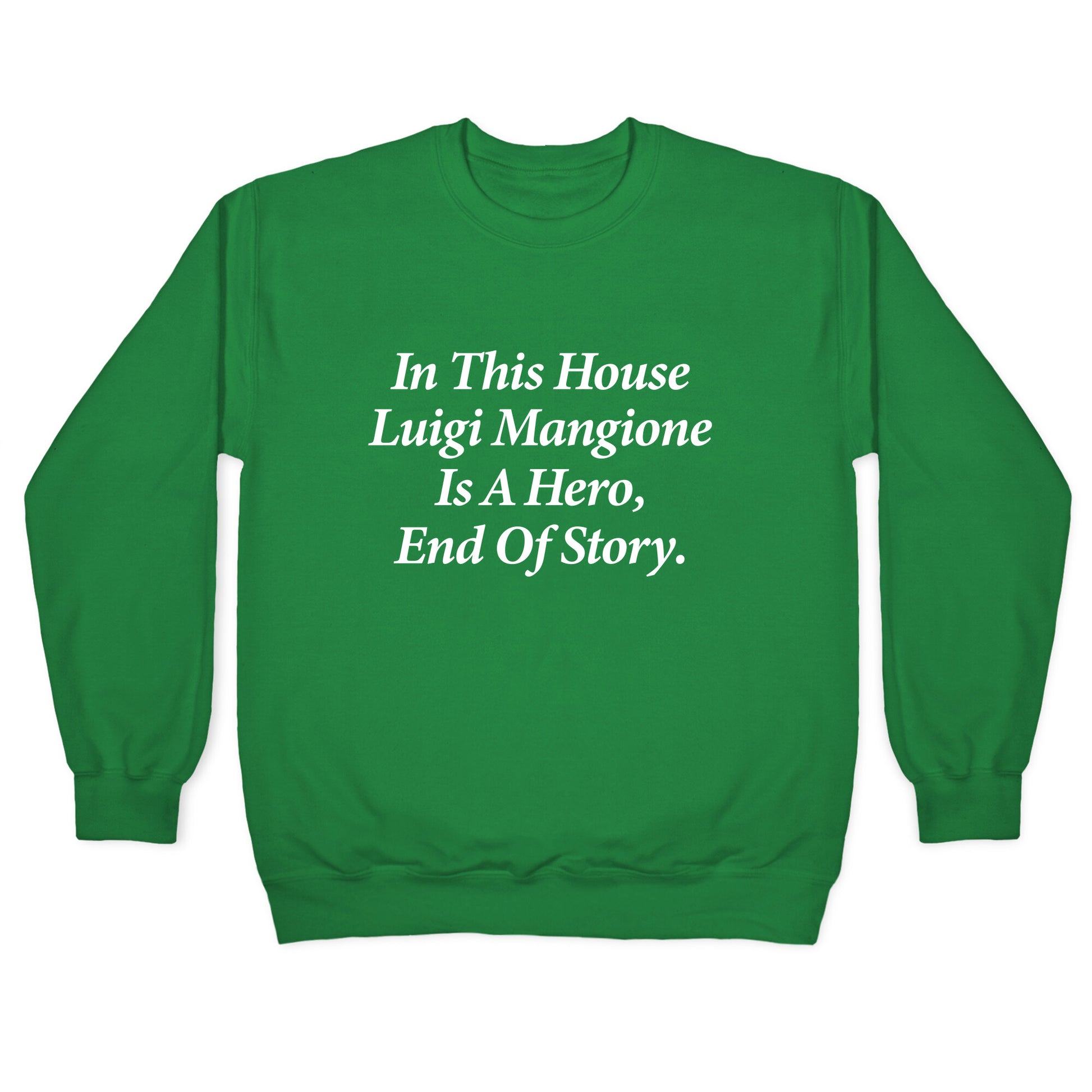 Luigi Is A Hero Crewneck Sweatshirt