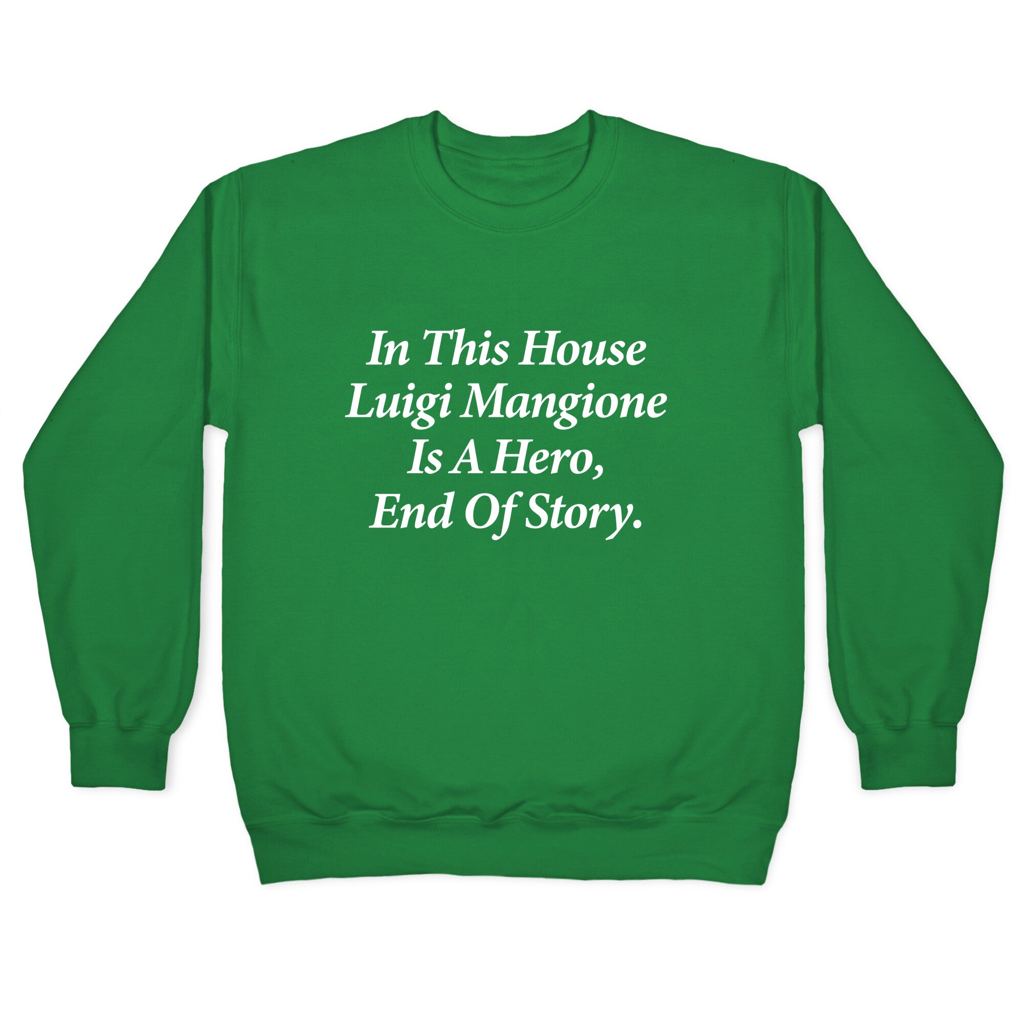 Luigi Is A Hero Crewneck Sweatshirt