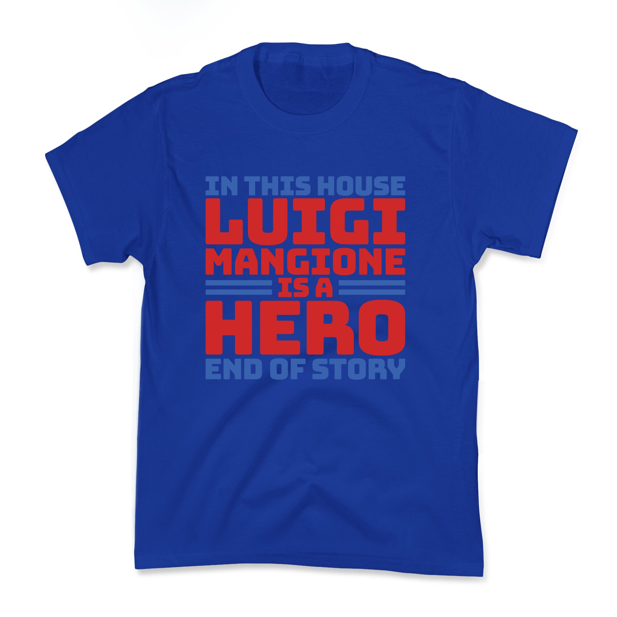 Luigi Is A Hero End of Story Kids Tee