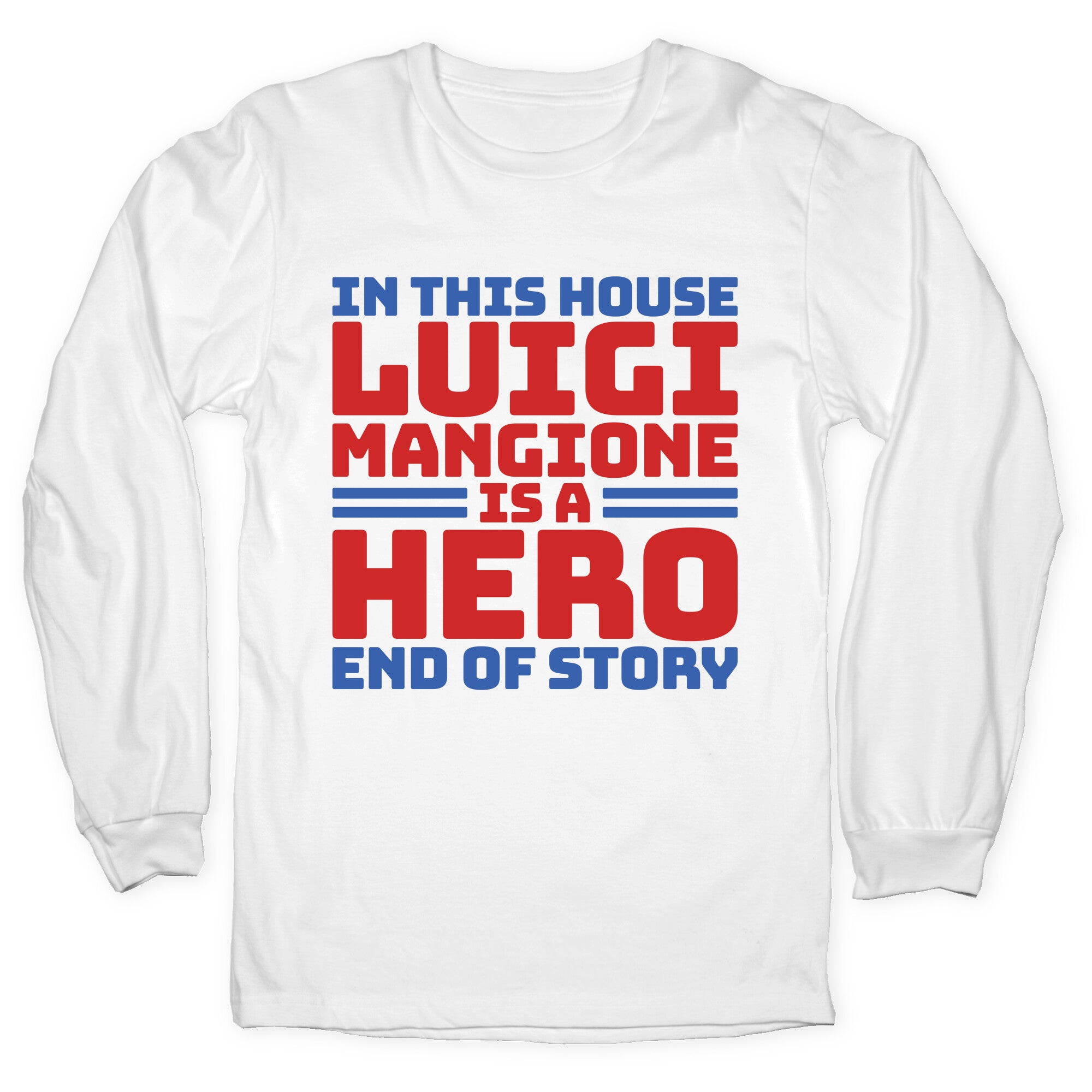 Luigi Is A Hero End of Story Longsleeve Tee