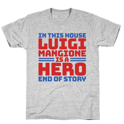 Luigi Is A Hero End of Story T-Shirt