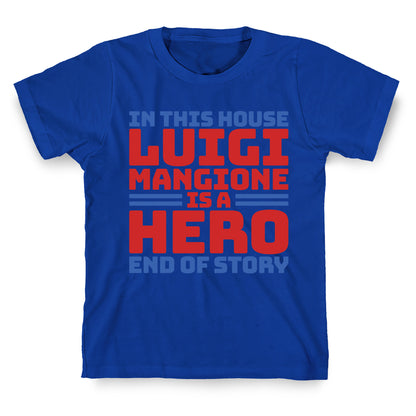 Luigi Is A Hero End of Story T-Shirt