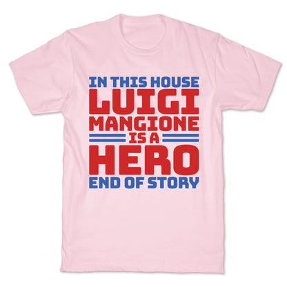 Luigi Is A Hero End of Story T-Shirt
