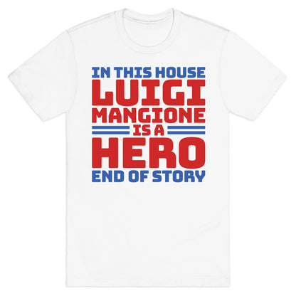 Luigi Is A Hero End of Story T-Shirt