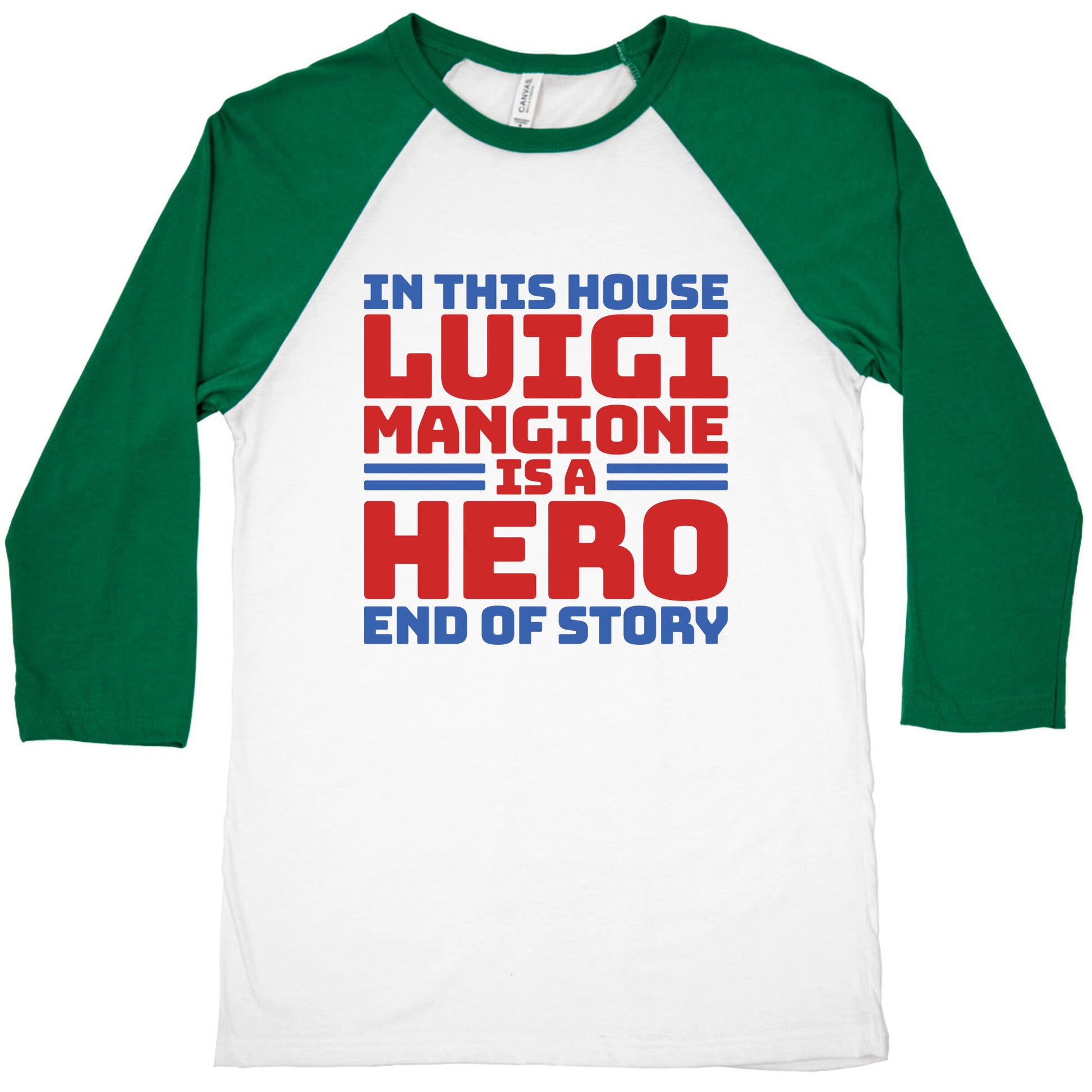 Luigi Is A Hero End of Story Baseball Tee