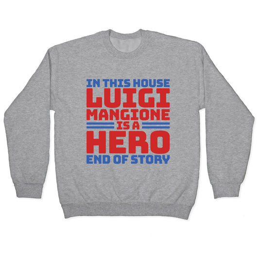Luigi Is A Hero End of Story Crewneck Sweatshirt