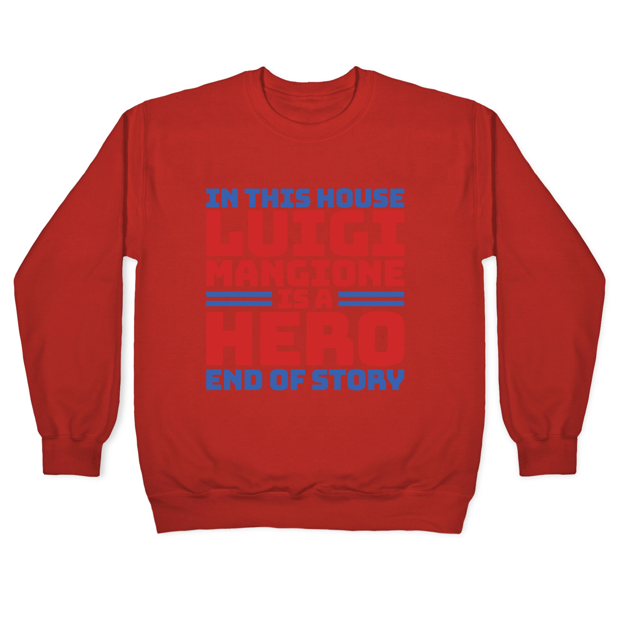 Luigi Is A Hero End of Story Crewneck Sweatshirt