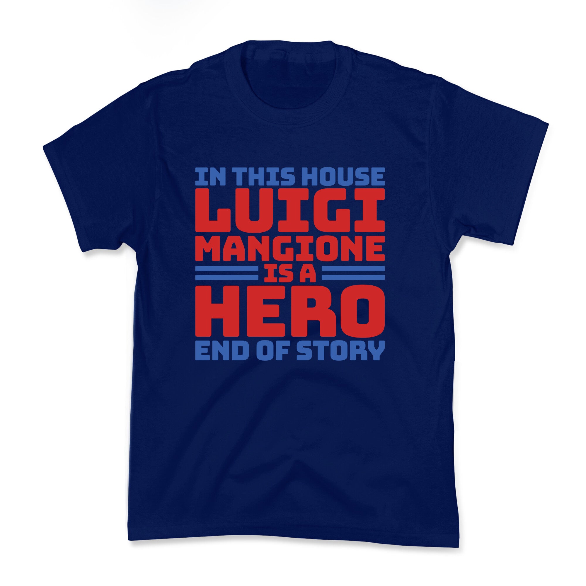 Luigi Is A Hero End of Story Kids Tee