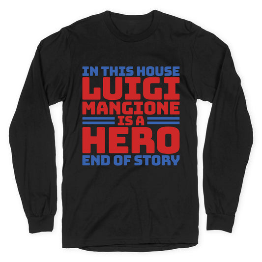 Luigi Is A Hero End of Story Longsleeve Tee