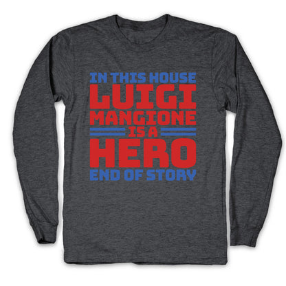 Luigi Is A Hero End of Story Longsleeve Tee