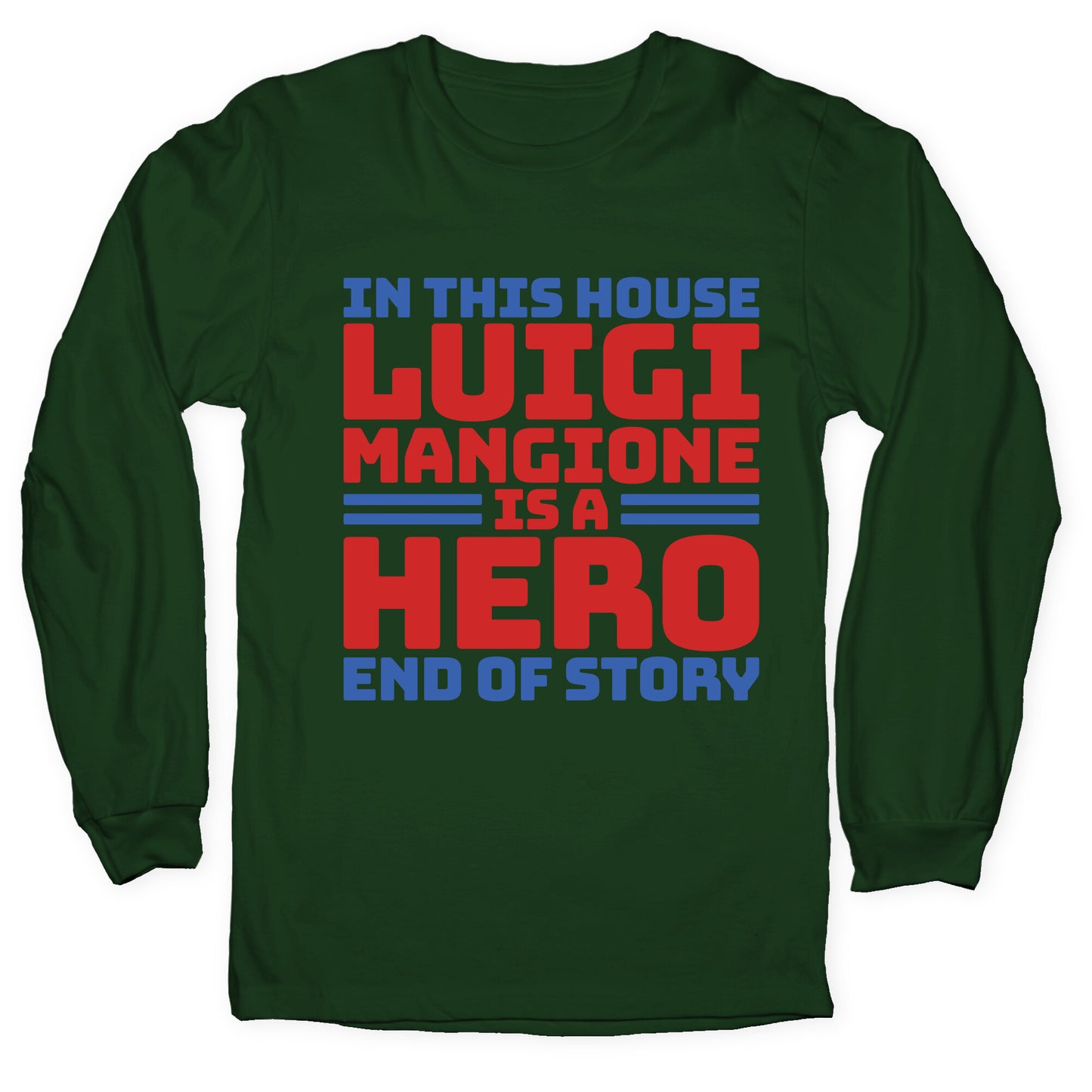 Luigi Is A Hero End of Story Longsleeve Tee