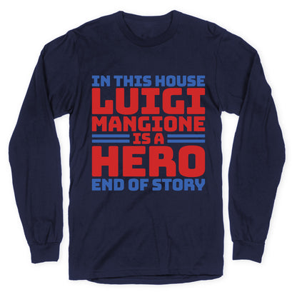 Luigi Is A Hero End of Story Longsleeve Tee