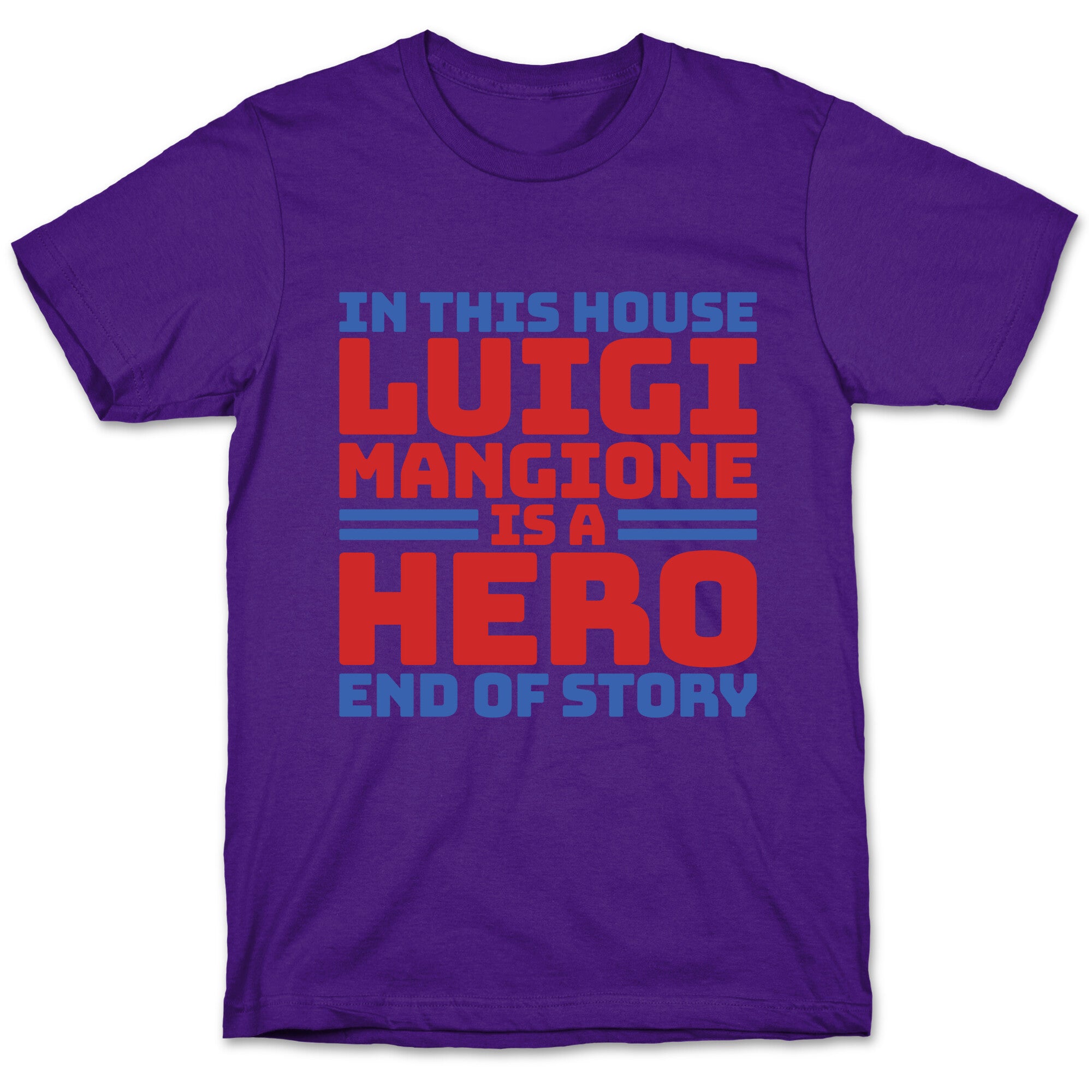 Luigi Is A Hero End of Story T-Shirt