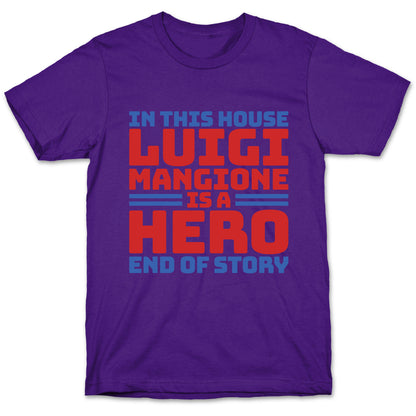 Luigi Is A Hero End of Story T-Shirt