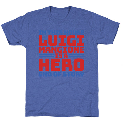 Luigi Is A Hero End of Story Unisex Triblend Tee