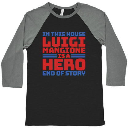 Luigi Is A Hero End of Story Baseball Tee