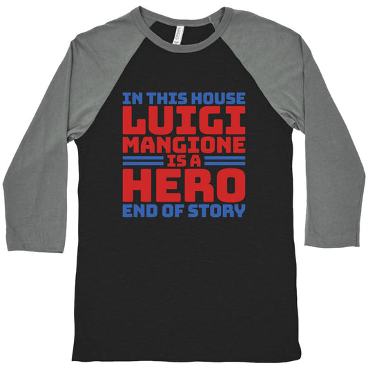 Luigi Is A Hero End of Story Baseball Tee