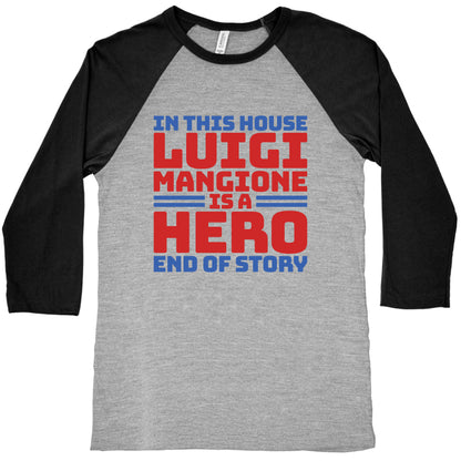 Luigi Is A Hero End of Story Baseball Tee