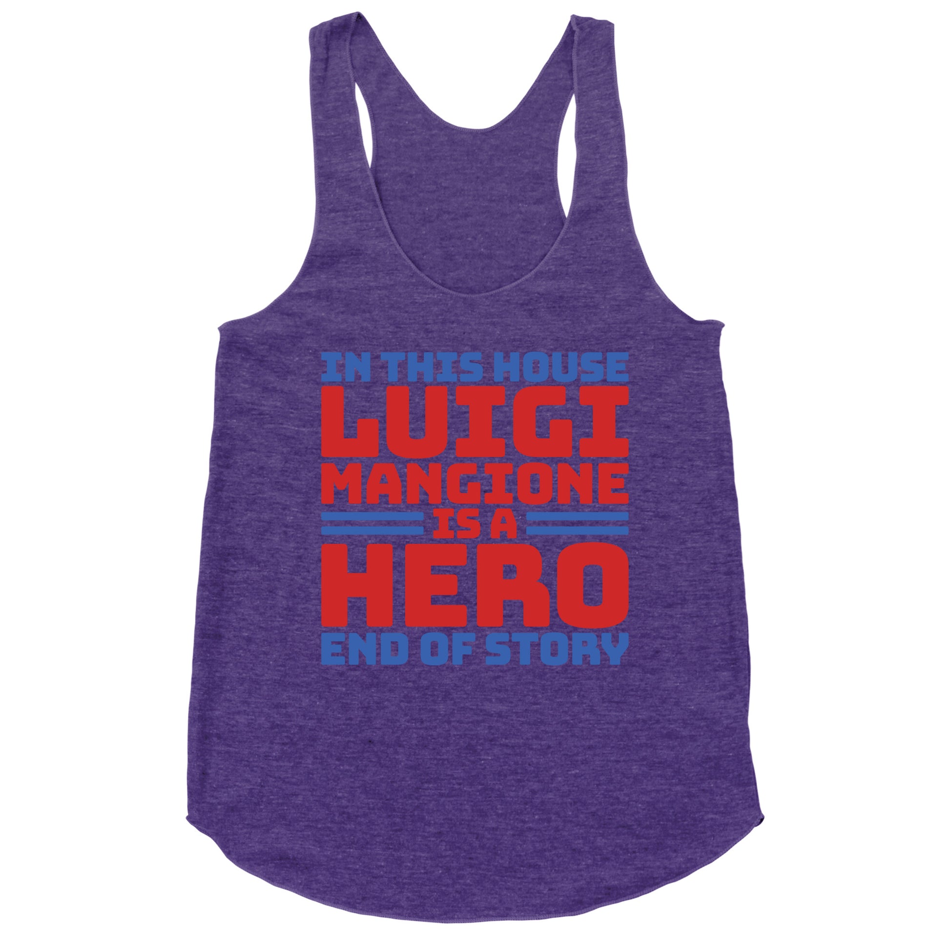 Luigi Is A Hero End of Story Racerback Tank