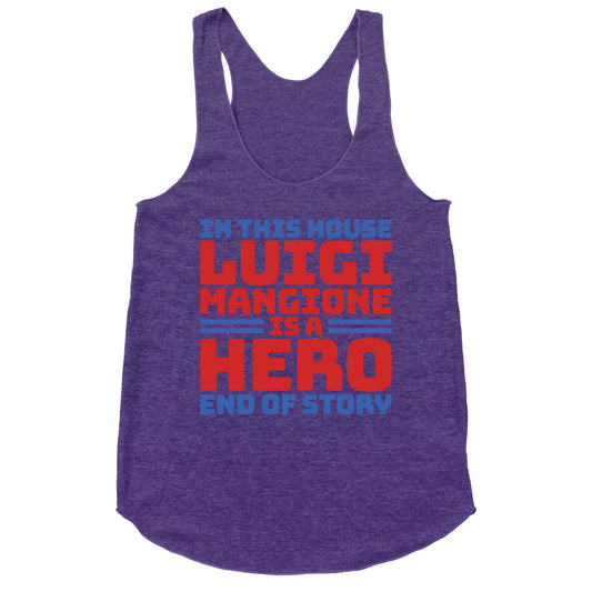 Luigi Is A Hero End of Story Racerback Tank