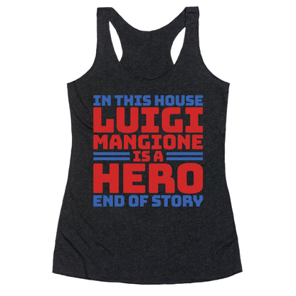 Luigi Is A Hero End of Story Racerback Tank