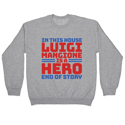 Luigi Is A Hero End of Story Crewneck Sweatshirt