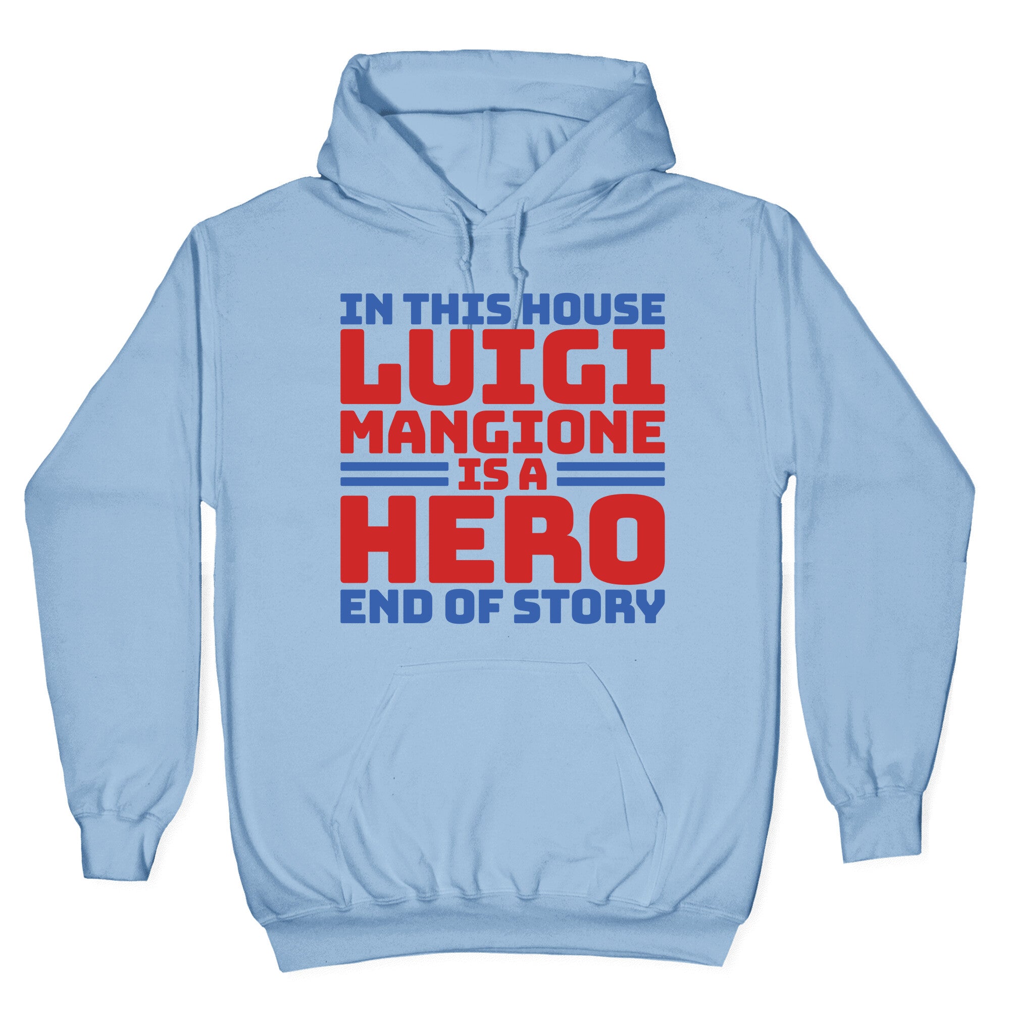 Luigi Is A Hero End of Story Hoodie