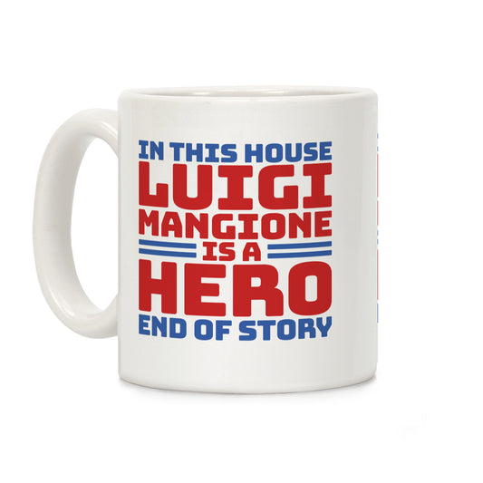 Luigi Is A Hero End of Story Coffee Mug