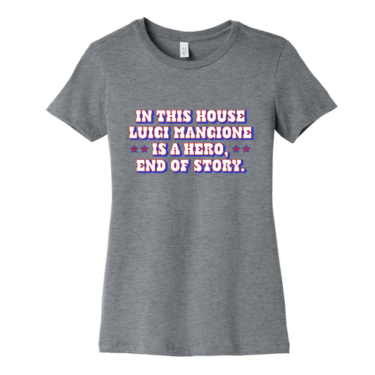 In This House Luigi Is A Hero Womens Cotton Tee