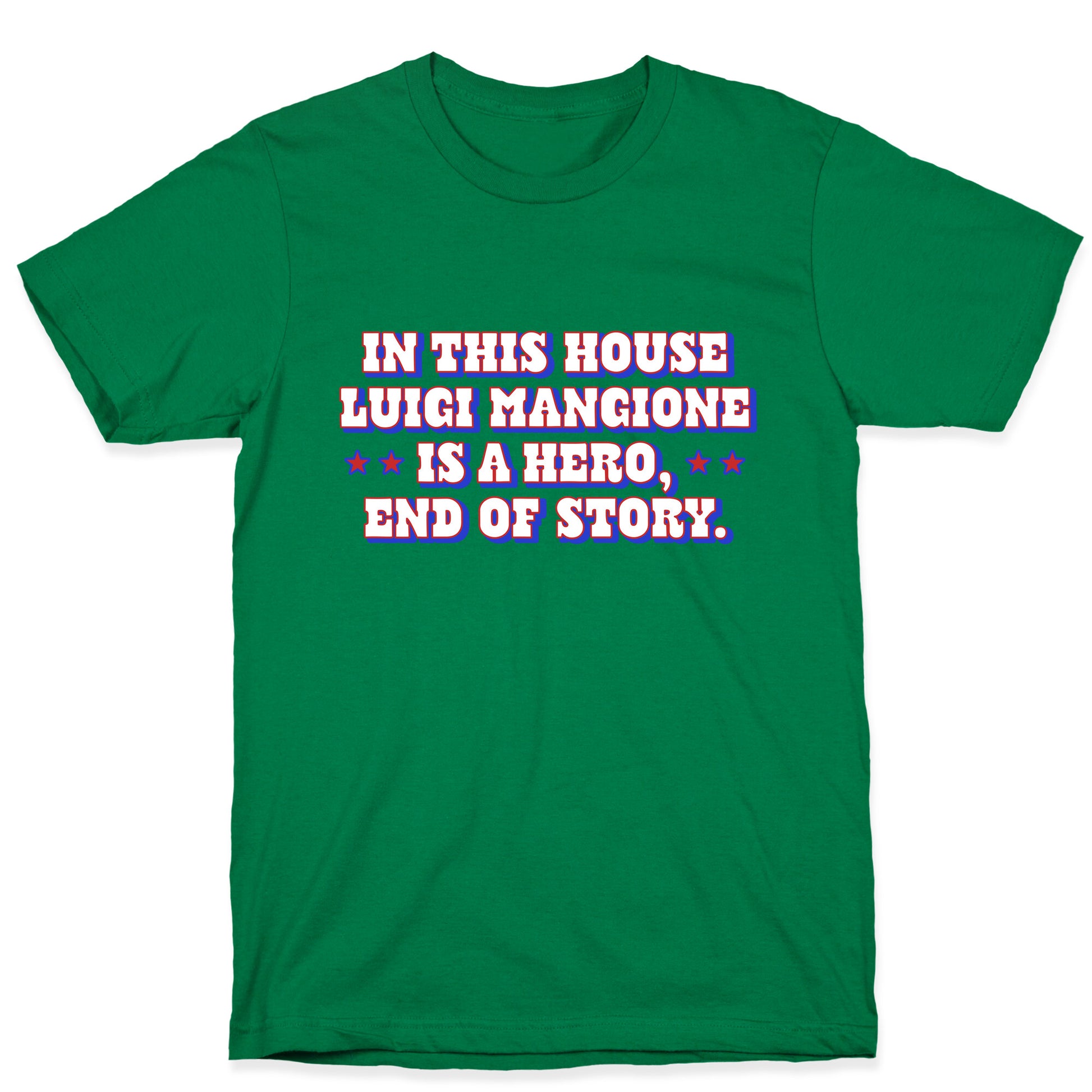 In This House Luigi Is A Hero T-Shirt