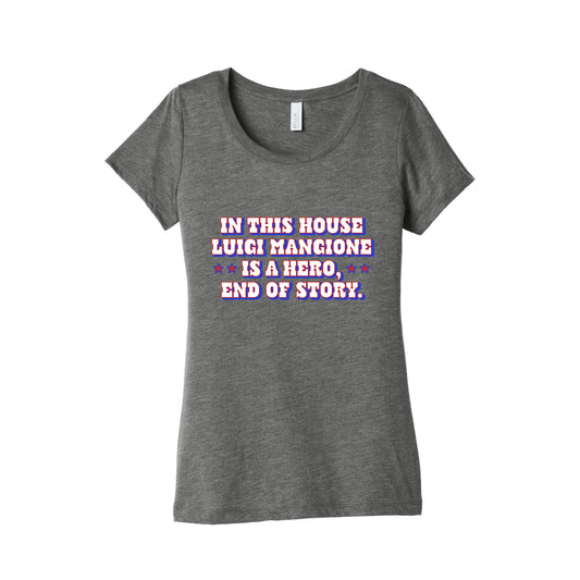 In This House Luigi Is A Hero Womens Triblend Tee