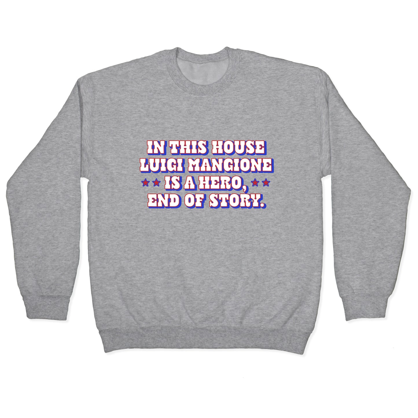 In This House Luigi Is A Hero Crewneck Sweatshirt