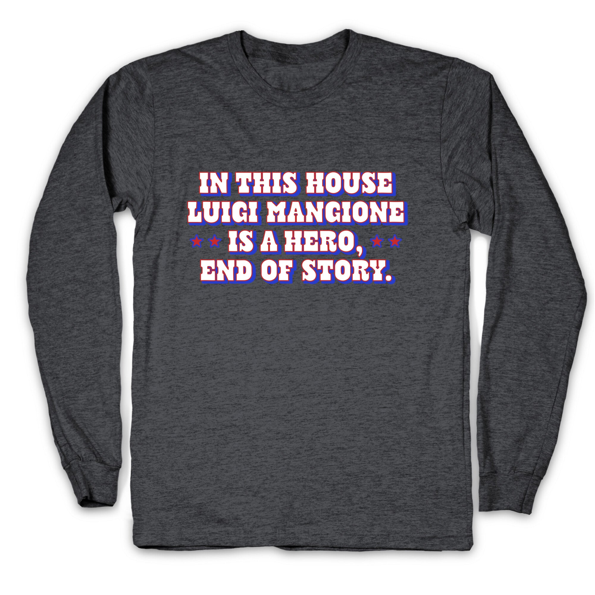 In This House Luigi Is A Hero Longsleeve Tee