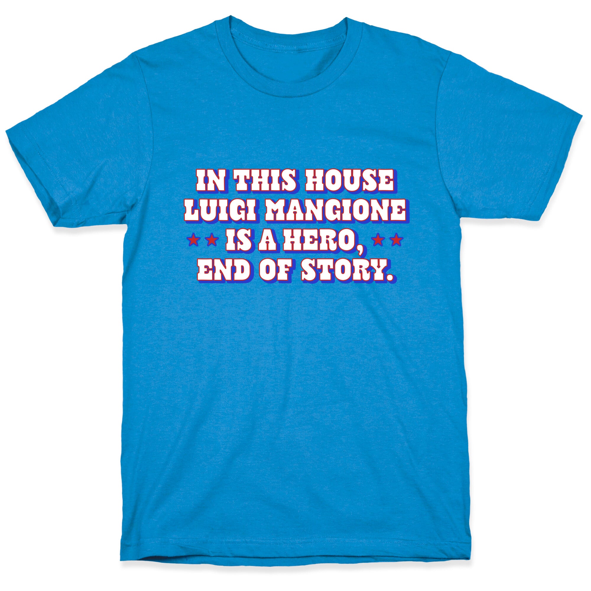 In This House Luigi Is A Hero T-Shirt