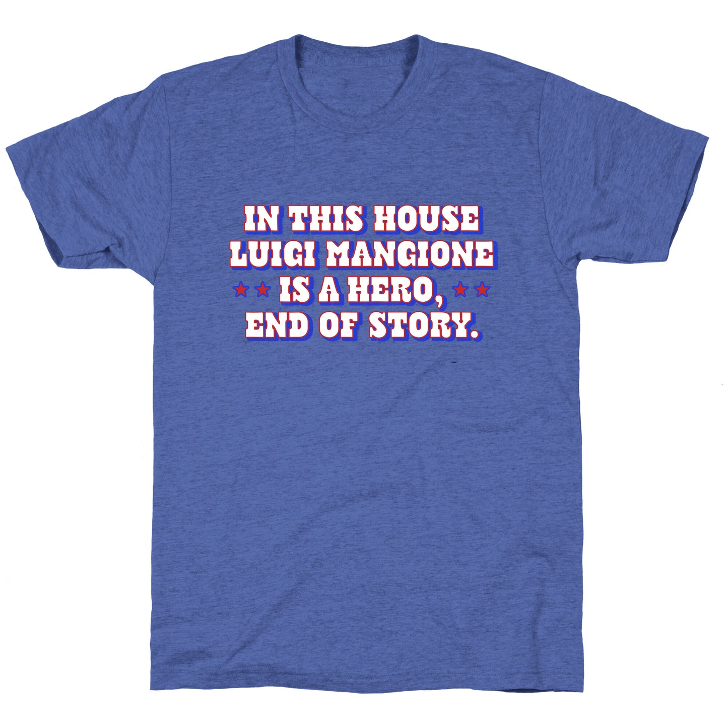 In This House Luigi Is A Hero Unisex Triblend Tee